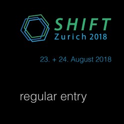 SHIFT Zurich 2018 E-Ticket [regular entry]
